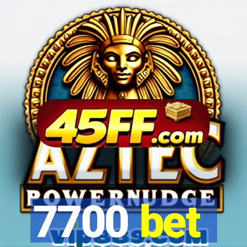 7700 bet